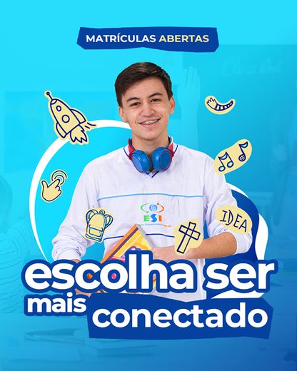 Campanha “Escolha ser” da Rede ESI — mais conectado