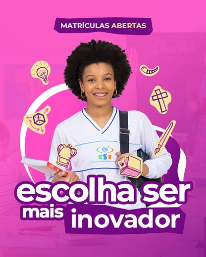 Campanha “Escolha ser” da Rede ESI — mais inovador